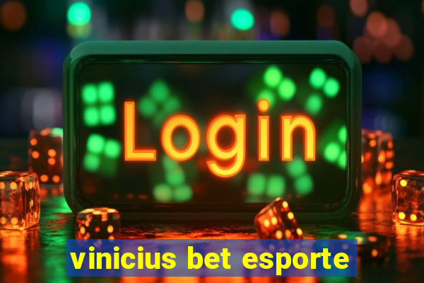 vinicius bet esporte